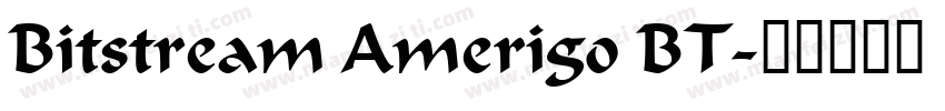 Bitstream Amerigo BT字体转换